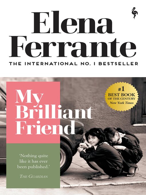 Title details for My Brilliant Friend by Elena Ferrante - Available